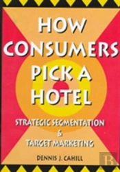 How Consumers Pick A Hotel