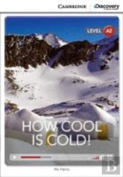 How Cool Is Cold! Low Intermediate Book With Online Access