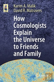 How Cosmologists Explain The Universe To Friends And Family