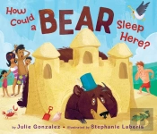 How Could A Bear Sleep Here?