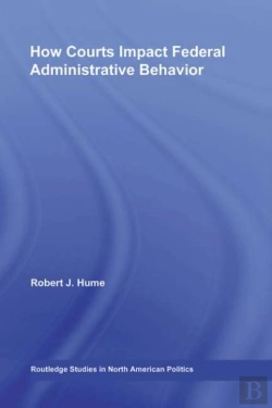 Bertrand.pt - How Courts Impact Federal Administrative Behavior