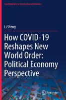 How Covid-19 Reshapes New World Order: Political Economy Perspective