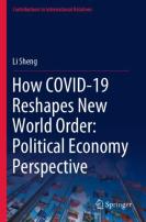How Covid-19 Reshapes New World Order: Political Economy Perspective
