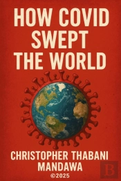 How Covid Swept The World