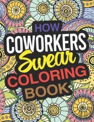 How Coworkers Swear Coloring Book
