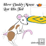 How Daddy Mouse Lost His Tail