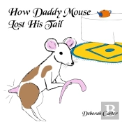 How Daddy Mouse Lost His Tail
