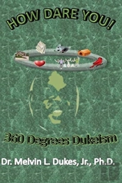 How Dare You - 360 Degrees Dukeism