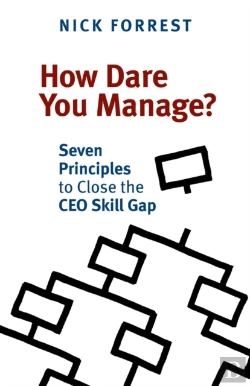 Bertrand.pt - How Dare You Manage? Seven Principles To Close The Ceo Skill Gap