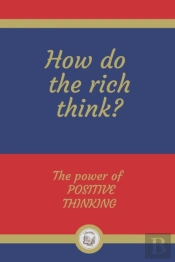 How De The Rich Think?