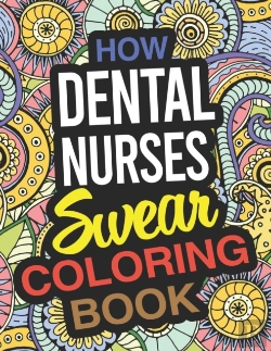 Bertrand.pt - How Dental Nurses Swear Coloring Book: D