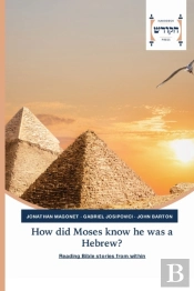 How Did Moses Know He Was A Hebrew
