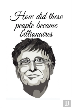 Bertrand.pt - How Did These People Become Billionaires
