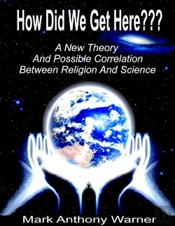 Bertrand.pt - How Did We Get Here (A New Theory And Possible Correlation Between Religion And Science)