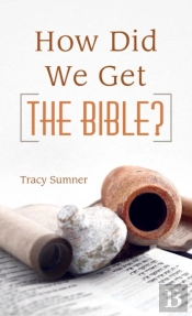 How Did We Get The Bible?