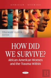 How Did We Survive? African-American Women And The Trauma Within