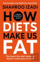 How Diets Make Us Fat