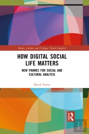 How Digital Social Life Matters