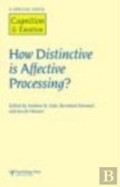 How Distinctive Is Affective Processing?