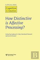 How Distinctive Is Affective Processing?