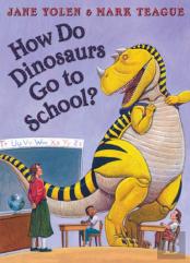 How Do Dinosaurs Go To School?