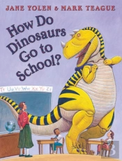 How Do Dinosaurs Go To School?