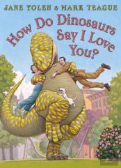 How Do Dinosaurs Say I Love You?