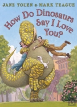 Bertrand.pt - How Do Dinosaurs Say I Love You?