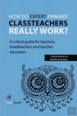 Bertrand.pt - How Do Expert Primary Classteachers Really Work?
