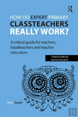 Bertrand.pt - How Do Expert Primary Classteachers Really Work?