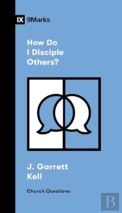 How Do I Disciple Others?