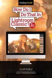 How Do I Do That In Lightroom Classic?