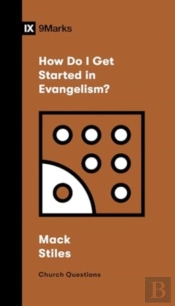 How Do I Get Started In Evangelism?