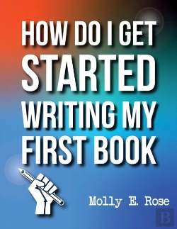 Bertrand.pt - How Do I Get Started Writing My First Book