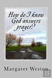 How Do I Know God Answers Prayer?