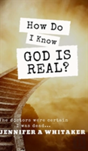 How Do I Know God Is Real?