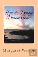 How Do I Know I Know God?