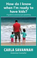 How Do I Know When I'M Ready To Have Kids?