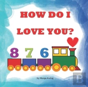 How Do I Love You?