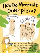 How Do Meerkats Order Pizza?