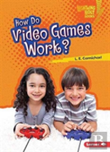 How Do Video Games Work?