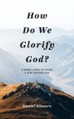 How Do We Glorify God?