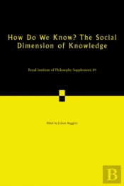 How Do We Know? The Social Dimension Of Knowledge: Volume 89