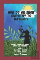 How Do We Show Empathy To Nature?
