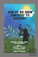 How Do We Show Empathy To Nature?