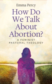 How Do We Talk About Abortion?
