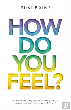 Bertrand.pt - How Do You Feel : A Holistic Guide To He