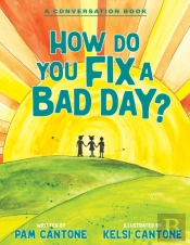 How Do You Fix A Bad Day?