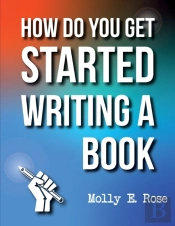 How Do You Get Started Writing A Book