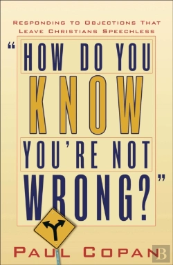 Bertrand.pt - How Do You Know You`Re Not Wrong? Â€“ Responding To Objections That Leave Christians Speechless
